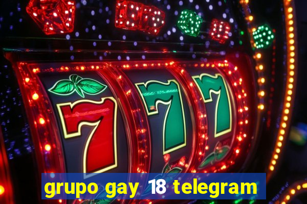 grupo gay 18 telegram